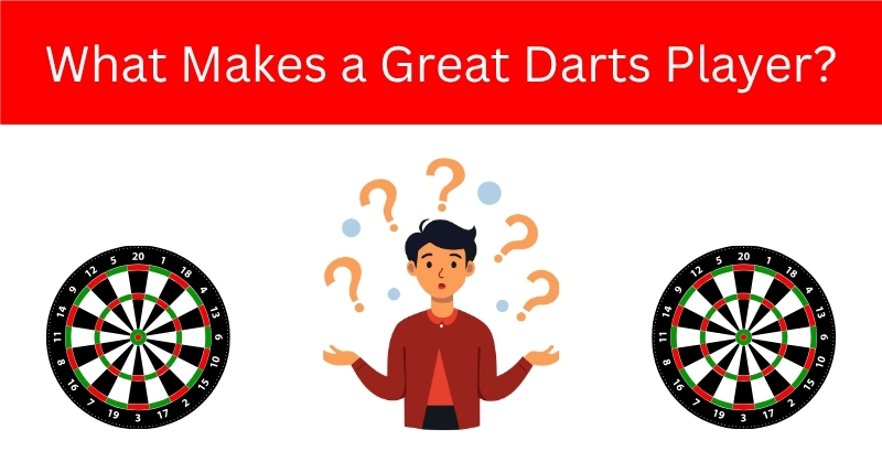 What makes a great darts player?