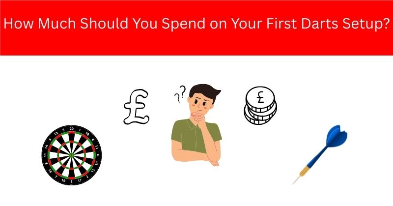 How Much Should You Spend on Your First Darts Setup?