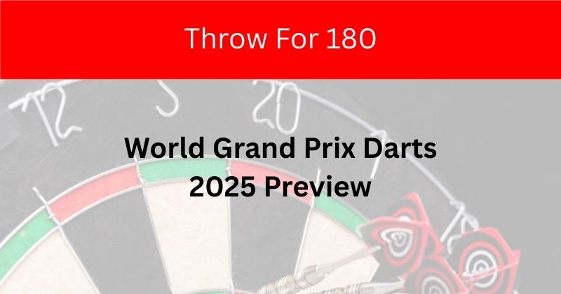 PDC World Grand Prix Darts 2025 Preview & Live Streaming