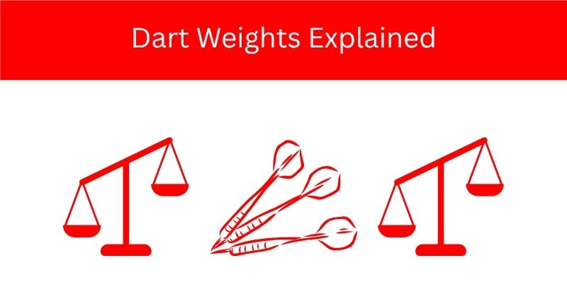 Dart Weights Explained: What Dart Weight Should You Use?